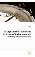 Essays on the Theory and Practice of Index Numbers