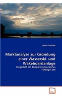 Marktanalyse zur Gründung einer Wasserski- und Wakeboardanlage