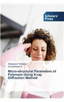 Micro-structural Parameters of Polymers Using X-ray Diffraction Method