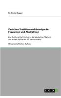 Zwischen Tradition und Avantgarde: Figuration und Abstraktion: Zur Stellung Karl Hofers in der deutschen Malerei der ersten Hälfte des 20. Jahrhunderts(German)