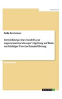 Entwicklung eines Modells zur angemessenen Managervergütung auf Basis nachhaltiger Unternehmensführung