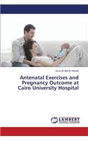 Antenatal Exercises and Pregnancy Outcome at Cairo University Hospital