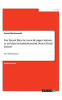 Brexit. Welche Auswirkungen könnte er auf den Industriestandort Deutschland haben?: Eine Medienanalyse