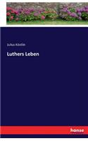 Luthers Leben