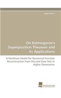 On Kolmogorov's Superposition Theorem and Its Applications