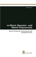m-Monic Operator- and Matrix Polynomials