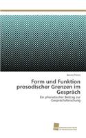 Form und Funktion prosodischer Grenzen im Gespräch