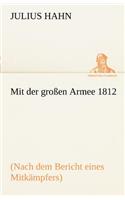 Mit Der Grossen Armee 1812