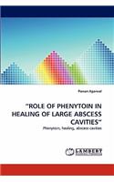 "Role of Phenytoin in Healing of Large Abscess Cavities"