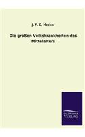 großen Volkskrankheiten des Mittelalters