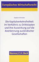 Die Kapitalverkehrsfreiheit Im Verhaltnis Zu Drittstaaten Und Ihre Auswirkung Auf Die Anerkennung Auslandischer Gesellschaften