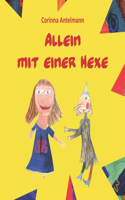 Allein mit einer Hexe: Eine Geschichte gegen die Angst