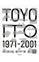 Toyo Ito 1971-2001