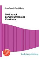2008 Attack on Omdurman and Khartoum