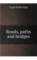 Roads, Paths and Bridges: (English)
