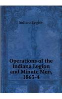 Operations of the Indiana Legion and Minute Men, 1863-4