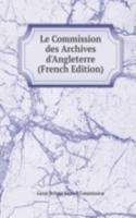 Le Commission des Archives d'Angleterre (French Edition)