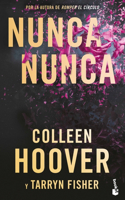 Nunca, Nunca: Una Novela Romántica de Suspenso (La Trilogía Completa) / Never Never: A Romantic Suspense Novel of Love and Fate (the Complete Trilogy)