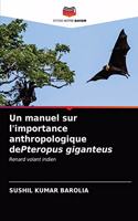 manuel sur l'importance anthropologique dePteropus giganteus