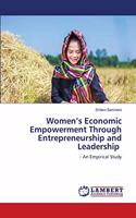 Women's Economic Empowerment Through Entrepreneurship and Leadership