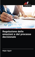 Regolazione delle emozioni e del processo decisionale