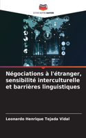 Négociations à l'étranger, sensibilité interculturelle et barrières linguistiques