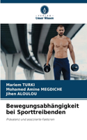 Bewegungsabhängigkeit bei Sporttreibenden