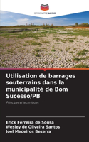 Utilisation de barrages souterrains dans la municipalité de Bom Sucesso/PB