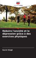 Réduire l'anxiété et la dépression grâce à des exercices physiques