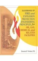 Handbook of Fire and Explosion Protection Engineering Principles for Gas, Oil