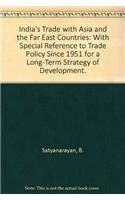 India's Trade With Asia and the Far East CountriesWith Special Reference to Trade Policy Since 1951 for a long-term strategy of development.