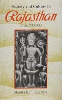 Society and Culture in Rajasthan: c. AD 700-900