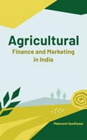 Agricultural Finance And Marketing In India