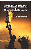 Ideology and activities of all India Hindu Mahasabha