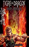 Tigre & Dragon Heroes Orientales 5  El Escuadron Halcon/ Tiger & Dragon Eastern Heroes 5 The Falcon Squadron