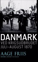 Danmark ved krigsudbrudet juli-august 1870
