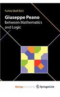 Giuseppe Peano Between Mathematics and Logic