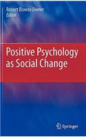 Positive Psychology as Social Change