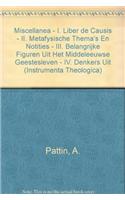 Miscellanea - I. Liber de Causis - II. Metafysische Thema's En Notities - III. Belangrijke Figuren Uit Het Middeleeuwse Geestesleven - IV. Denkers Uit Vlaamse Gewesten - V. Sint-Thomas En Aristoteles, Codicologie En Filosofische Terminologie 5 Vols