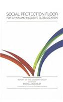 Social protection floor for a fair and inclusive globalization