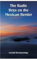 Radio Boys on the Mexican Border