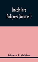 Lincolnshire Pedigrees (Volume I)