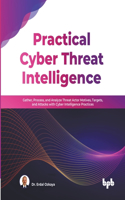 Practical Cyber Threat Intelligence