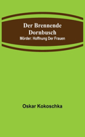 brennende Dornbusch; Mörder