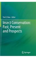 Insect Conservation: Past, Present and Prospects