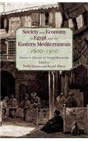 Society and Economy in Egypt and the Eastern Mediterranean, 1600-1900: Essays in Honor of AndrÃ© Raymond