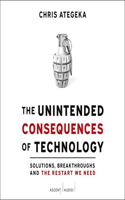 Unintended Consequences of Technology