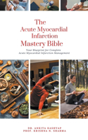 Acute Myocardial Infarction Mastery Bible