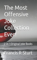 The Most Offensive Joke Collection Ever!