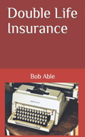 Double Life Insurance